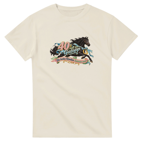 40 und voll im Galopp – T-Shirt