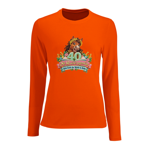 Mit 40 wird's legendär – Damen-Langarmshirt