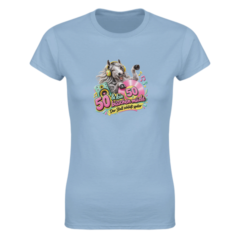50 und kein bisschen müde – Damen-T-Shirt