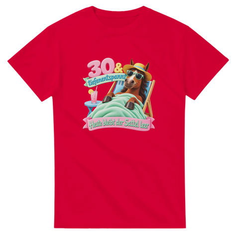 30 und tiefenentspannt – T-Shirt