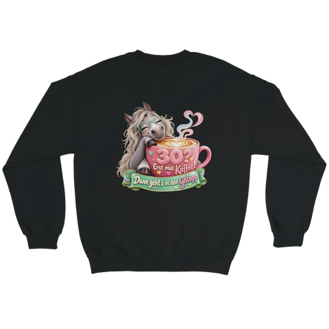 30? Erst mal Kaffee! – Pullover mit Rückendruck
