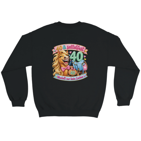 40 und sattelfest – Pullover mit Rückendruck
