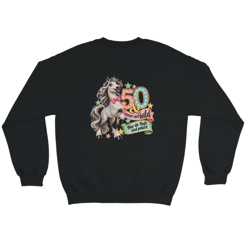 50 und immer noch wild – Pullover mit Rückendruck