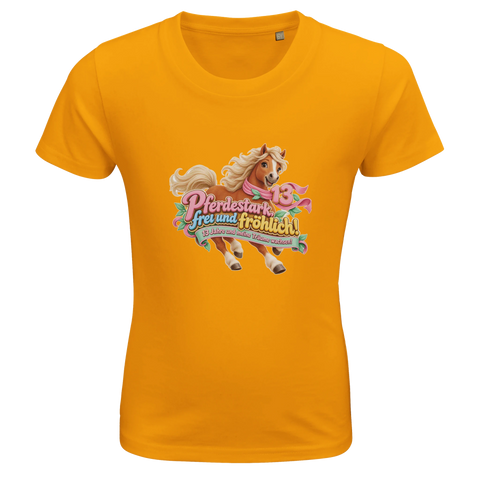 Pferdestark, frei und fröhlich! (13 Jahre) – Kinder-T-Shirt Bio