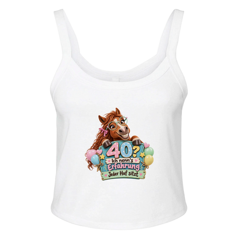 40? Ich nenn's Erfahrung – Ripp-Tank-Top