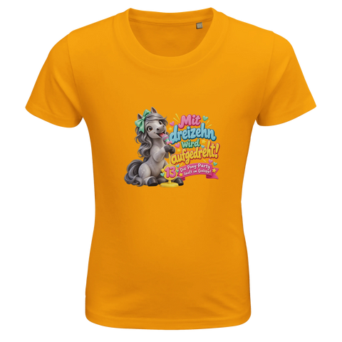 Mit dreizehn wird aufgedreht! (13 Jahre) – Kinder-T-Shirt Bio