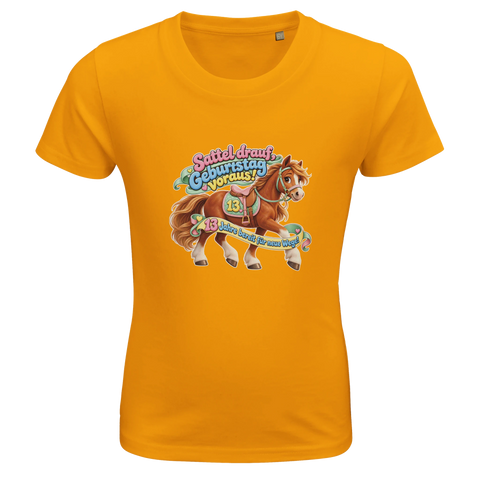 Sattel drauf, Geburtstag voraus! (13 Jahre) – Kinder-T-Shirt Bio