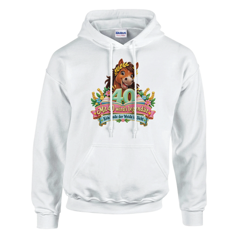Mit 40 wird's legendär – Hoodie